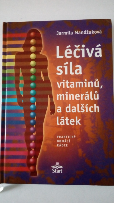 Léčivá síla vitamínů, minerálů a dalších látek