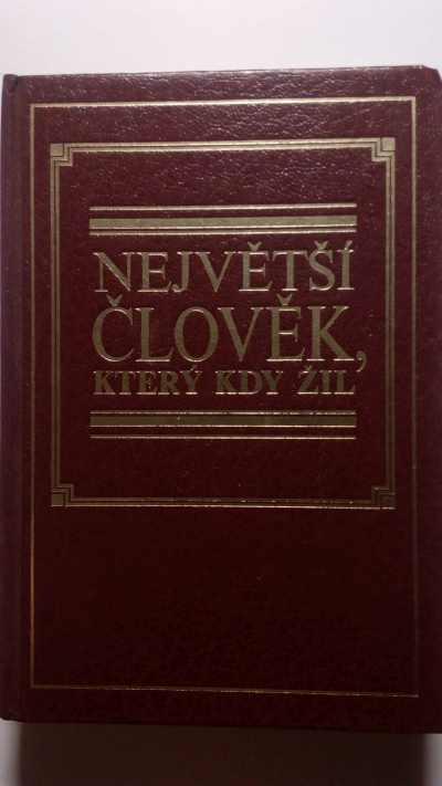 Největší člověk, který  kdy žil