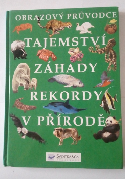 Tajemství, záhady a rekordy v přírodě