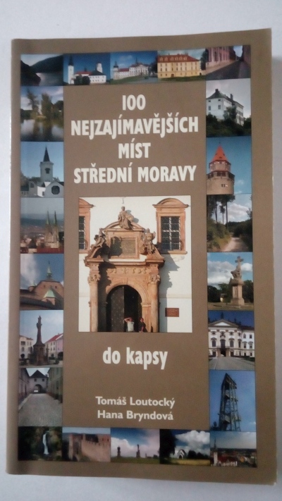 100 nejzajímavějších míst střední Moravy do kapsy