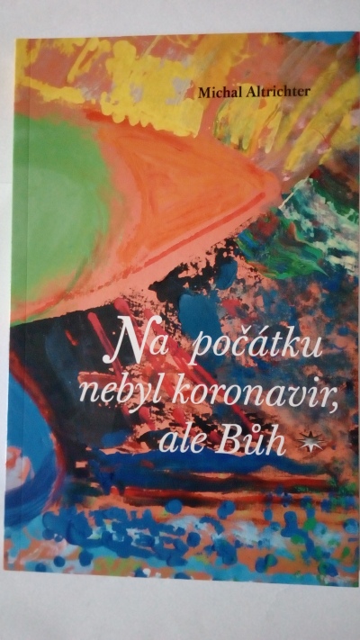 Na počátku nebyl koronavir, ale Bůh