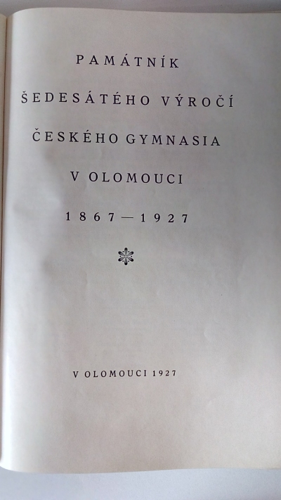 Památník šedesátého výročí českého gymnásia v Olomouci 1867-1927