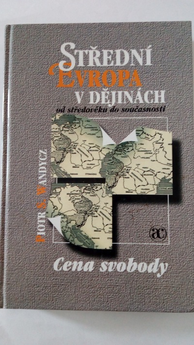 Střední Evropa v dějinách od středověku do současnosti