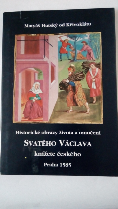 Historické obrazy života a umučení Svatého Václava knížete českého