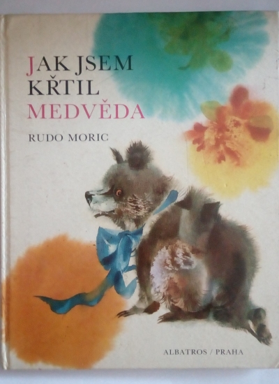 Jak jsem křtil medvěda