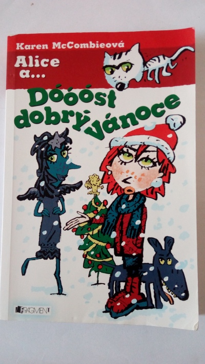 Alice a … Dóóóst dobrý Vánoce