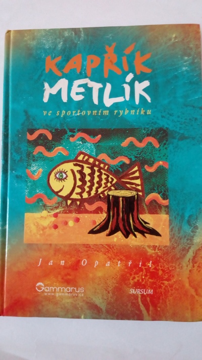 Kapřík Metlík ve sportovním rybníku