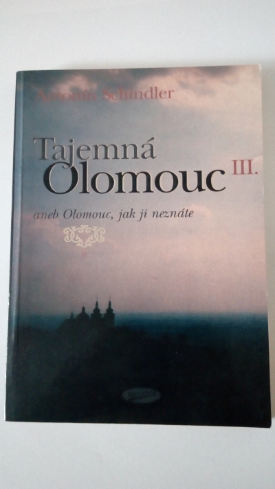 Tajemná Olomouc aneb Olomouc, jak ji neznáte III.
