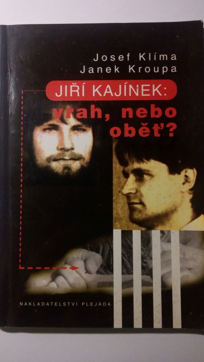Jiří Kájínek: vrah, nebo oběť?