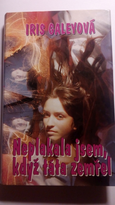 Neplakala jsem, když táta zemřel