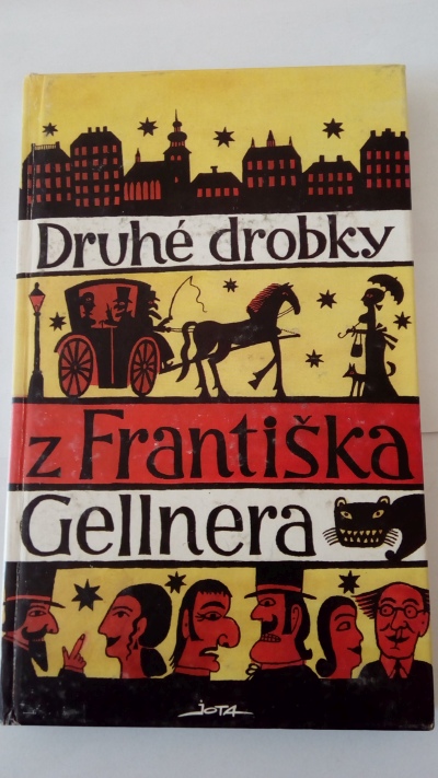 Druhé drobky z Františka Gellnera