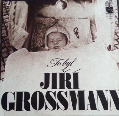 To byl Jiří Grossmann