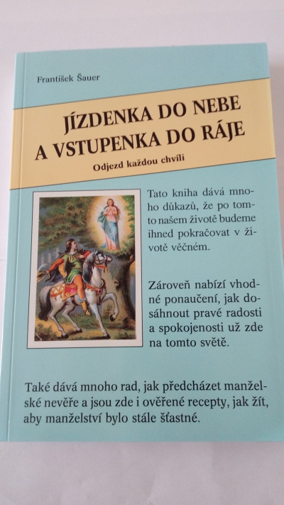 Jízdenka do nebe a vstupenka do ráje