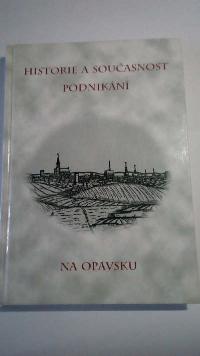 Historie a současnost podnikání na Opavsku