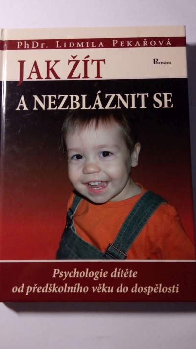 Jak žít a nezbláznit se