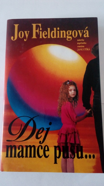 Dej mamce pusu...