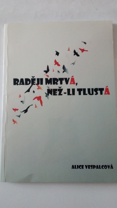 Raději mrtvá, než-li tlustá