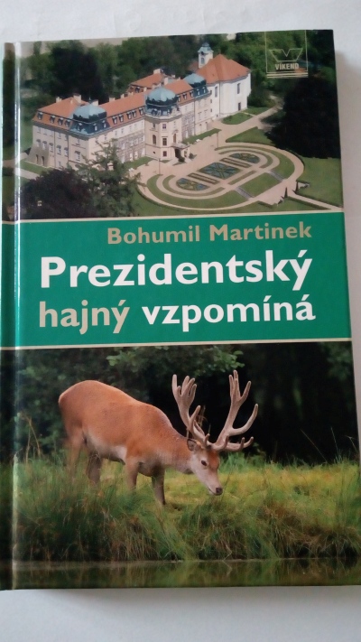 Prezidentský hajný vzpomíná