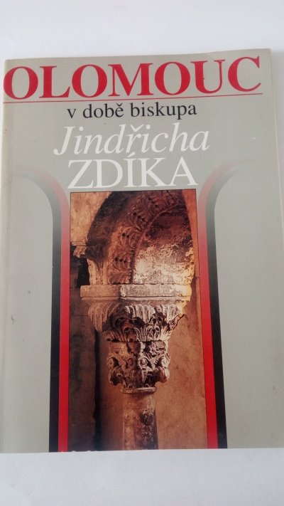 Olomouc v době biskupa Jindřicha Zdíka