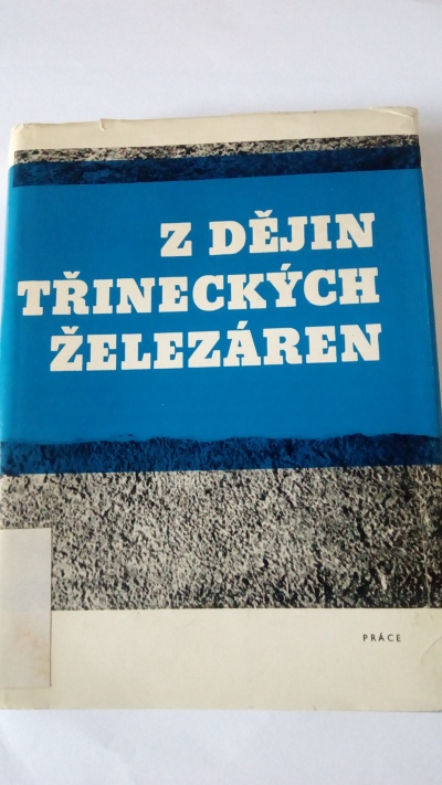 Z dějin třineckých železáren