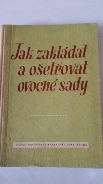 Jak zakládat a ošetřovat ovocné sady