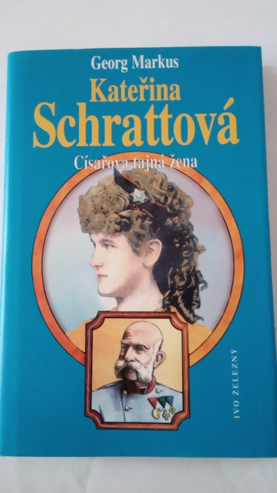 Kateřina Schrattová – Císařovna tajná žena