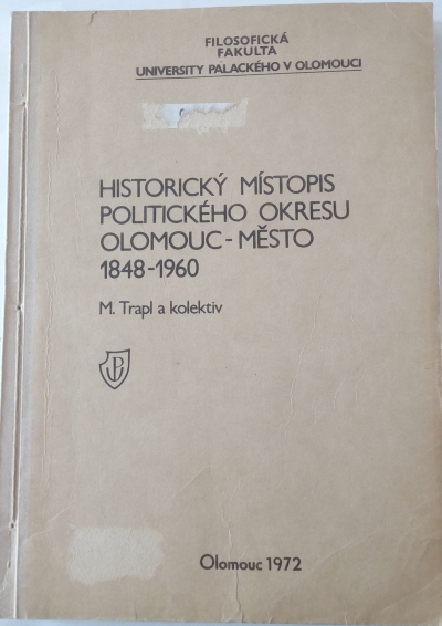 Historický místopis politického okresu Olomouc-Město 1848-1960