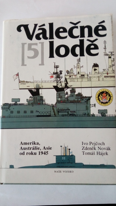 Válečné lodě (5) – Amerika, Austrálie, Asie od roku 1945