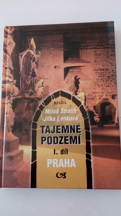 Tajemné podzemí I. Díl – Praha