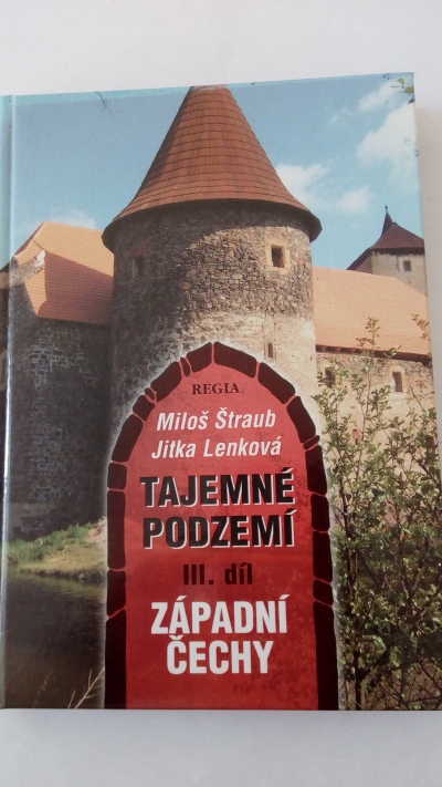 Tajemné podzemí III. Díl – Západní čechy