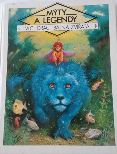 Mytý a legendy: Vlci, draci, bájná zvířata