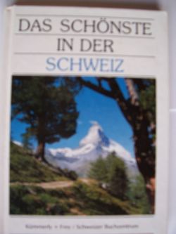 Das Schönste in der Schweiz