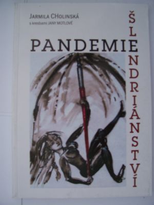 Pandemie šlendriánství