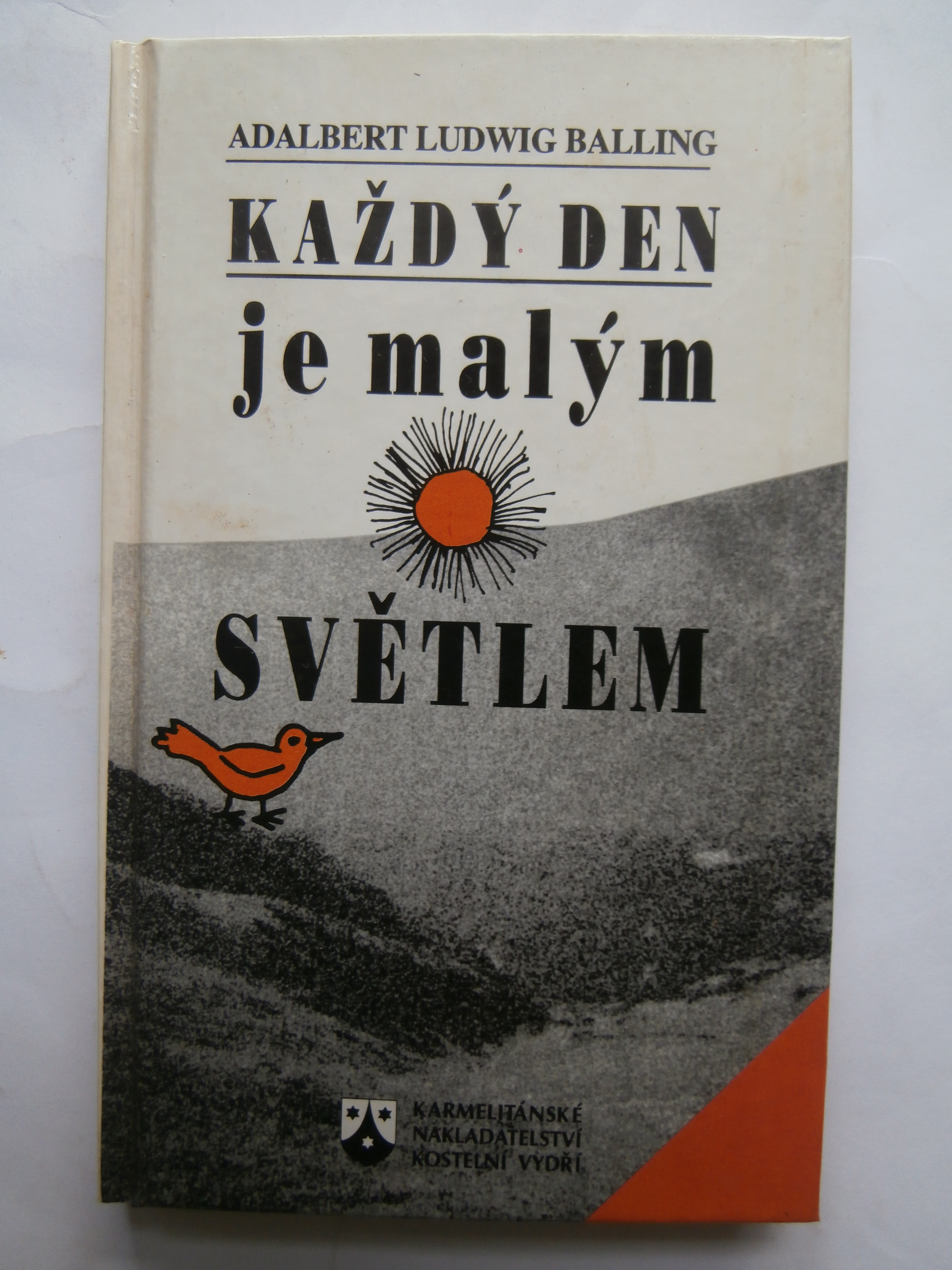 Každý den je malým světlem