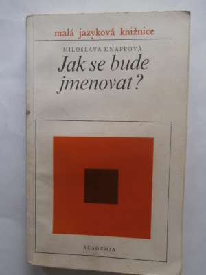 Jak se bude jmenovat?