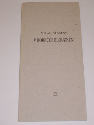 V horečce blouznění