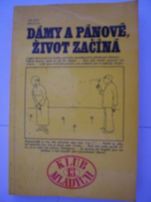 Dámy a pánové, život začíná