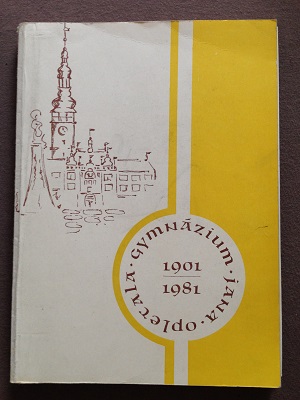 Osmdesát let gymnázia Jana Opletala v Litovli 1901 - 1981