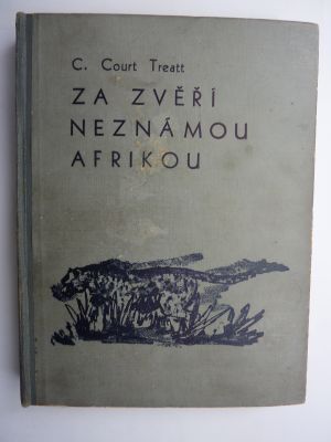 Za zvěří neznámou Afrikou