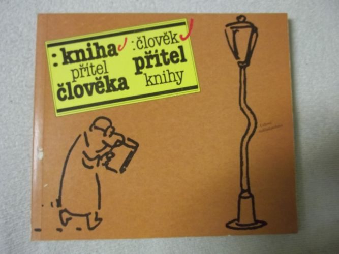 Kniha - přítel člověka; Člověk - přítel knihy