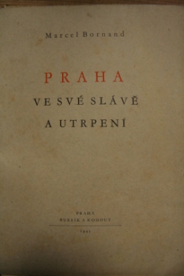 Praha ve své slávě i utrpení