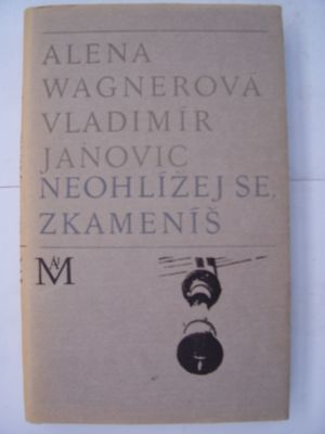 Neohlížej se, zkameníš