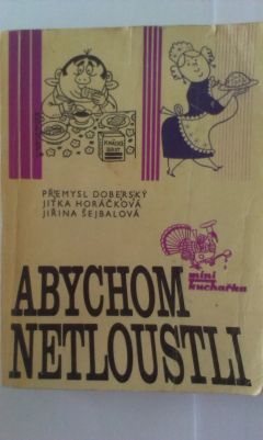 Abychom netloustli