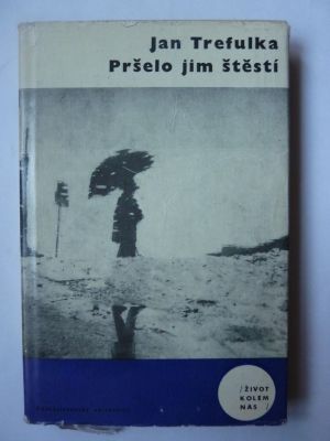 Pršelo jim štěstí