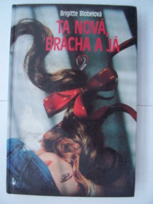 Ta nová, brácha a já