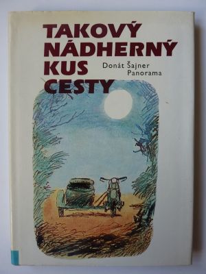 Takový nádherný kus cesty