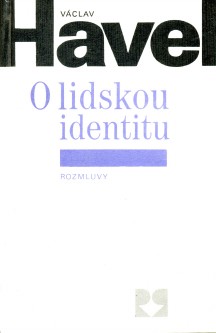 Václav Havel O lidskou identitu