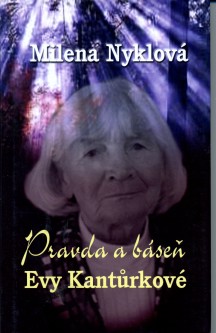Pravda a báseň Evy Kantůrkové