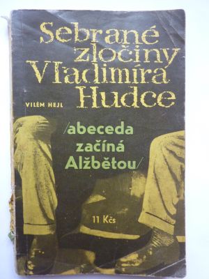Sebrané zločiny Vladimíra Hudce