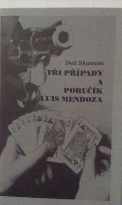 Tři případy a poručík Luis Mendoza